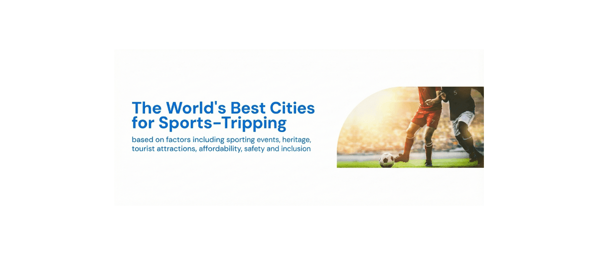 The World’s Best Cities for Sports-Tripping in 2026: Where Fans Get the Full Experience
