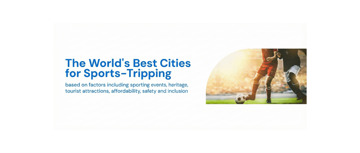 The World’s Best Cities for Sports-Tripping in 2026: Where Fans Get the Full Experience The World’s Best Cities for Sports-Tripping in 2026: Where Fans Get the Full Experience